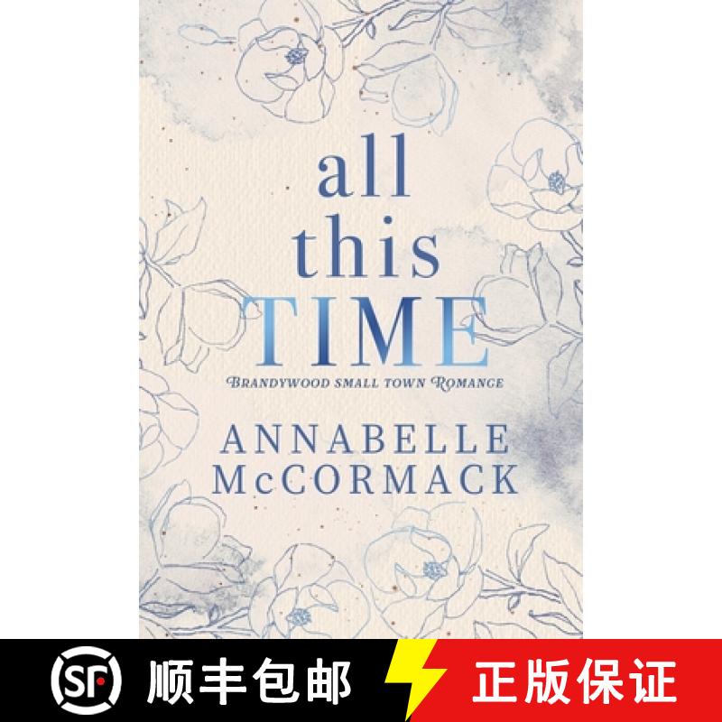 【3-4周达】All This Time: A Contemporary Romance Novel [9781960883100]
