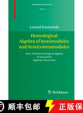 【3-4周达】Homological Algebra of Semimodules and Semicontramodules: Semi-infinite Homological Algebr... [9783034604352]