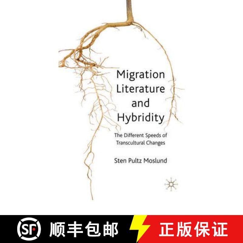 【3-4周达】Migration Literature and Hybridity: The Different Speeds of Transcultural Change [9780230251465]