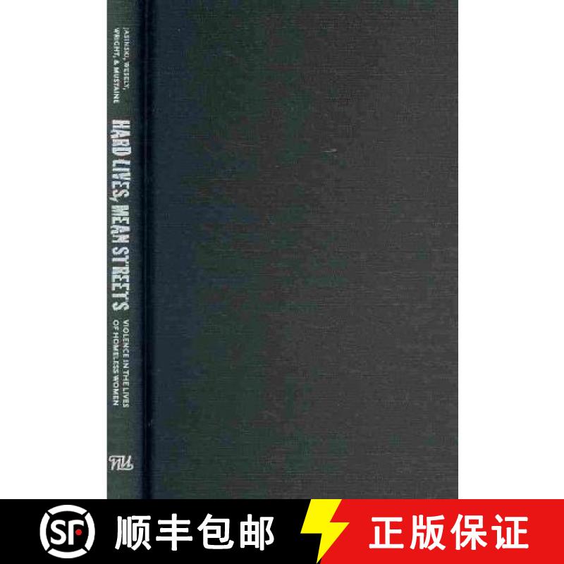 【3-4周达】Hard Lives, Mean Streets: Violence in the Lives of Homeless Women [9781555537258]