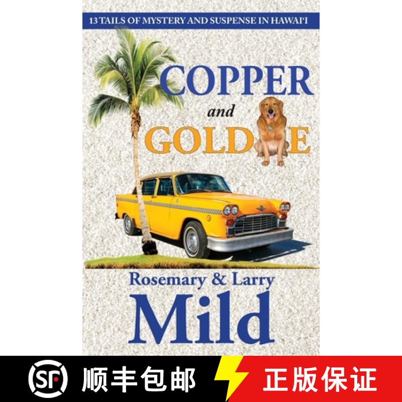 【3-4周达】Copper and Goldie: 13 Tails of Mystery and Suspense in Hawaii [9780990547259]