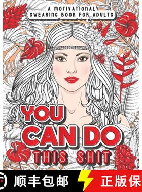 【3-4周达】YOU CAN DO THIS SHIT: A Motivational Swearing Book for Adults - Swear Word Coloring Book F... [9781801010146]