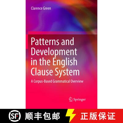 【3-4周达】Patterns and Development in the English Clause System : A Corpus-Based Grammatical Overvie... [9789811097294]