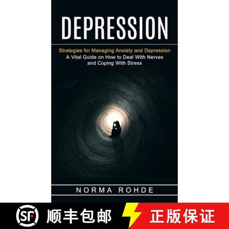 【3-4周达】Depression: Strategies for Managing Anxiety and Depression (A Vital Guide on How to Deal W... [9781774853481]