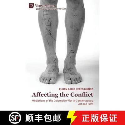【3-4周达】Affecting the Conflict: Mediations of the Colombian War in Contemporary Art and Film (B&W) [9798881902513]
