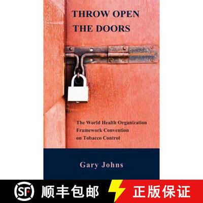 【3-4周达】THROW OPEN THE DOORS: The World Health Organization Framework Convention on Tobacco Control [9781925501254]