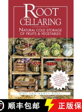 【3-4周达】Root Cellaring: Natural Cold Storage of Fruits and Vegetables [9780882667034]