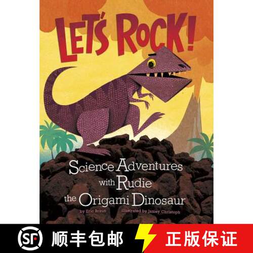 预订 Lets Rock!: Science Adventures with Rudie the Origami Dinosaur (Origami Science Adventures) [9781404880689]