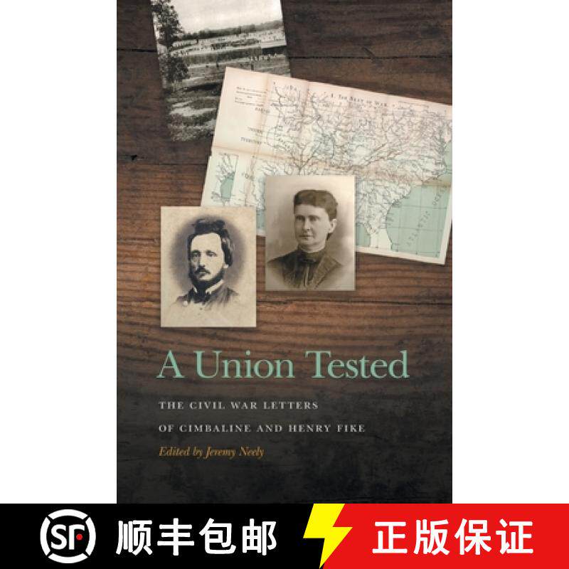 【3-4周达】A Union Tested: The Civil War Letters of Cimbaline and Henry Fike [9780820369457]