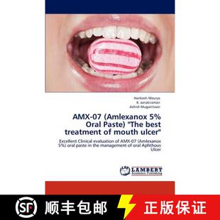 【3-4周达】Amx-07 (Amlexanox 5% Oral Paste) The Best Treatment of Mouth Ulcer [9783847341031]