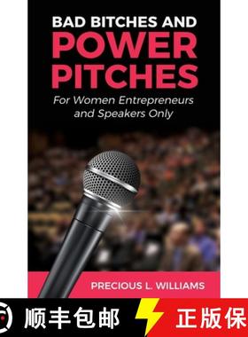 预订 Bad Bitches and Power Pitches: For Women Entrepreneurs and Speakers Only [9781733396424]