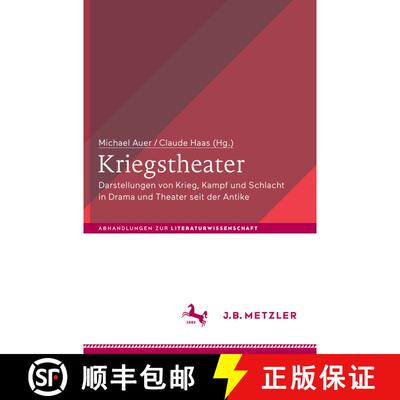 【3-4周达】Kriegstheater: Darstellungen von Krieg, Kampf und Schlacht in Drama und Theater seit der A... [9783476046475]