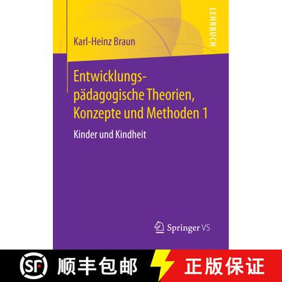 【3-4周达】Entwicklungspädagogische Theorien, Konzepte und Methoden 1 : Kinder und Kindheit (1. Aufl... [9783658170998]