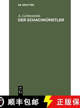 【3-4周达】Der Schachkunstler: Hundert Schachkunstspiele [9783112437414]