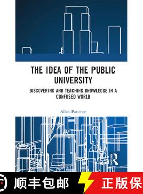 【3-4周达】The Idea of the Public University: Discovering and Teaching Knowledge in a Confused World [9781032160368]