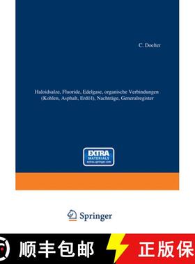 【3-4周达】Haloidsalze, Fluoride, Organische Verbindungen (Kohlen, Asphalt, Erd l), Nachtr ge, Genera... [9783642495939]