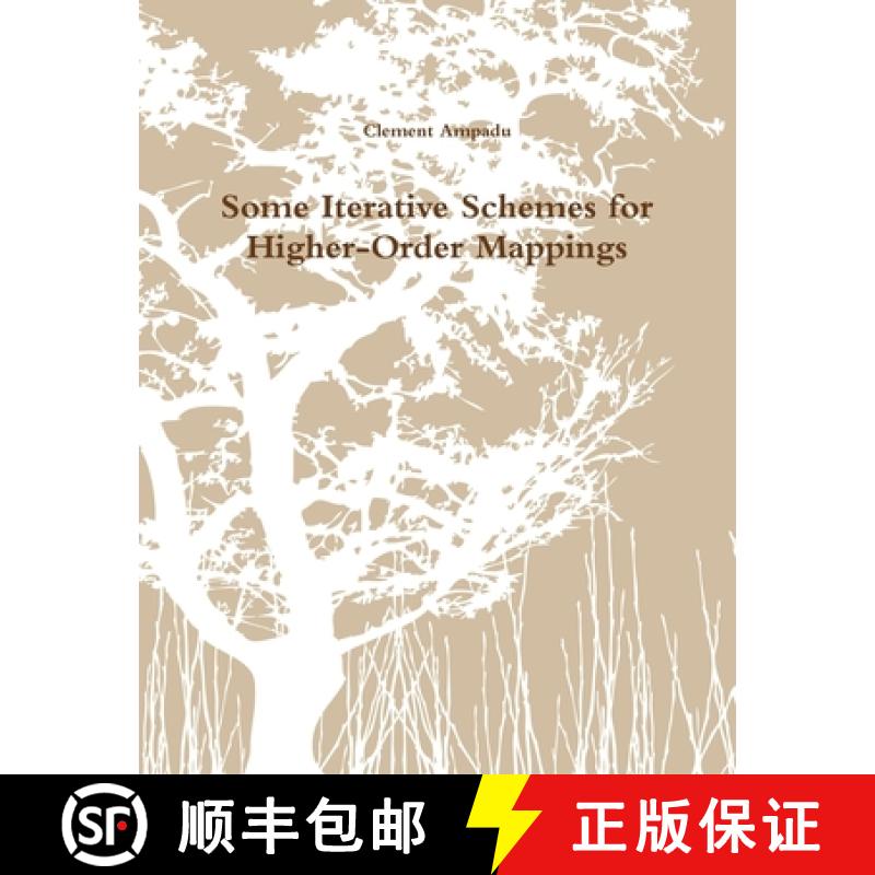 【2-3周达】Some Iterative Schemes for Higher-Order Mappings [9781365434747]