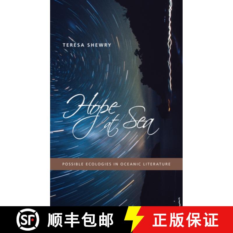 【3-4周达】Hope at Sea: Possible Ecologies in Oceanic Literature [9780816691579]
