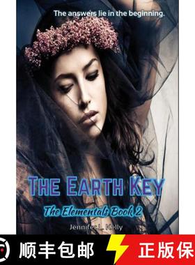 预订 The Earth Key: The Elementals Book 2 [9780997776447]