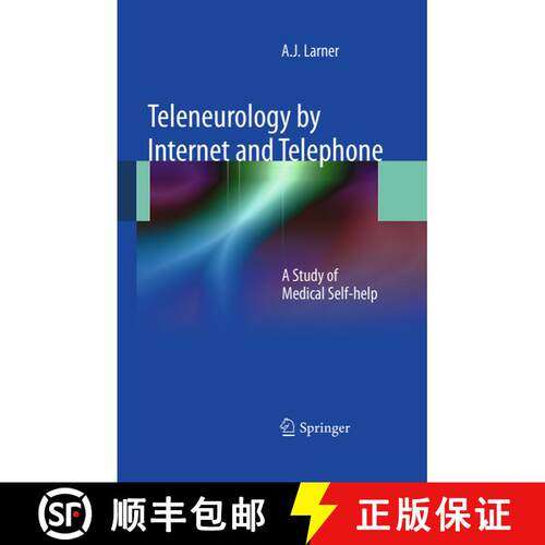 【3-4周达】Teleneurology by Internet and Telephone : A Study of Medical Self-help [9781447161660]