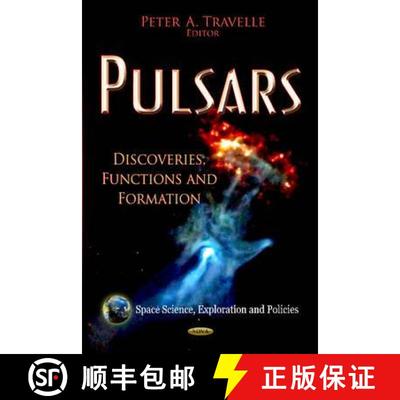 【3-4周达】Pulsars: Discoveries, Functions and Formation [9781611229820]