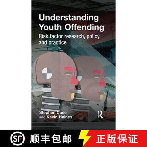 【3-4周达】精装 Understanding Youth Offending: Risk Factor Reserach, Policy and Practice [9781843923428]