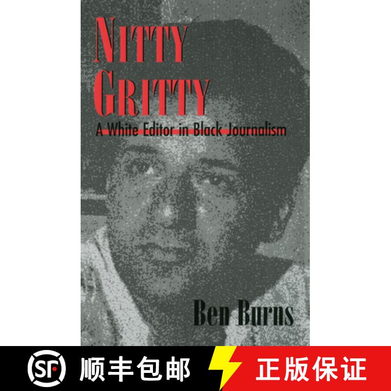 预订 Nitty Gritty: A White Editor in Black Journalism [9781934110027]