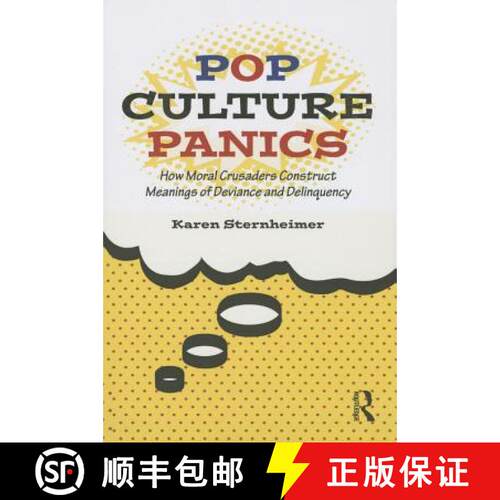 【3-4周达】Pop Culture Panics : How Moral Crusaders Construct Meanings of Deviance and Delinquency [9780415748063]