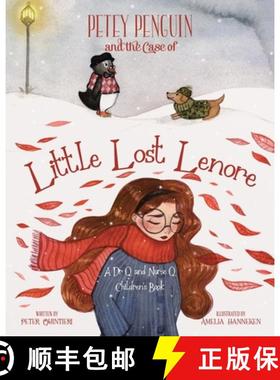 预订 Petey Penguin and the Case of Little Lost Lenore: A Dr Q. and Nurse Q. Children's Book [9798886442618]