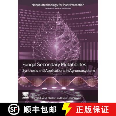 【3-4周达】Fungal Secondary Metabolites: Synthesis and Applications in Agroecosystem [9780323952415]
