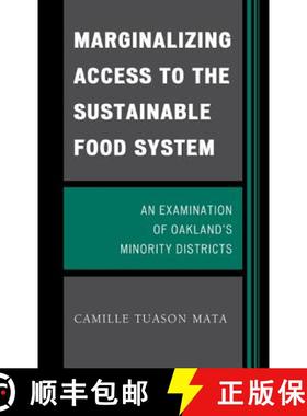 预订 Marginalizing Access to the Sustainable Food System : An Examination of Oakland's Minority Distr... [9780761860532]