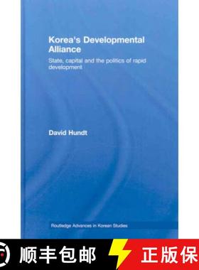 【3-4周达】Korea's Developmental Alliance: State, Capital and the Politics of Rapid Development [9780415466684]