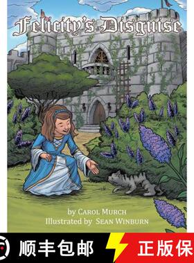 【2-3周达】Felicity's Disguise [9781504353878]