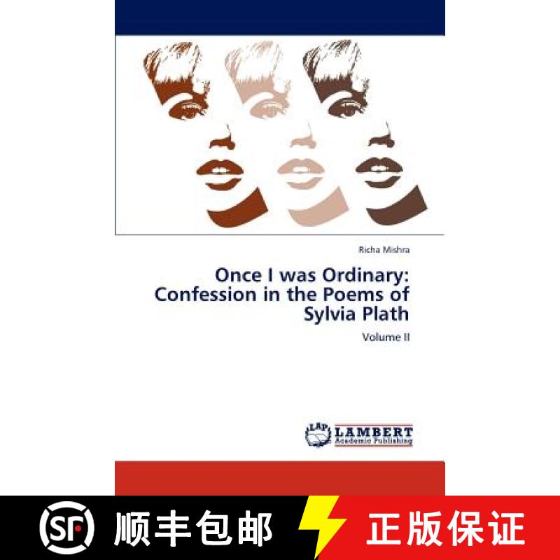 预订 Once I Was Ordinary: Confession in the Poems of Sylvia Plath [9783659308680]