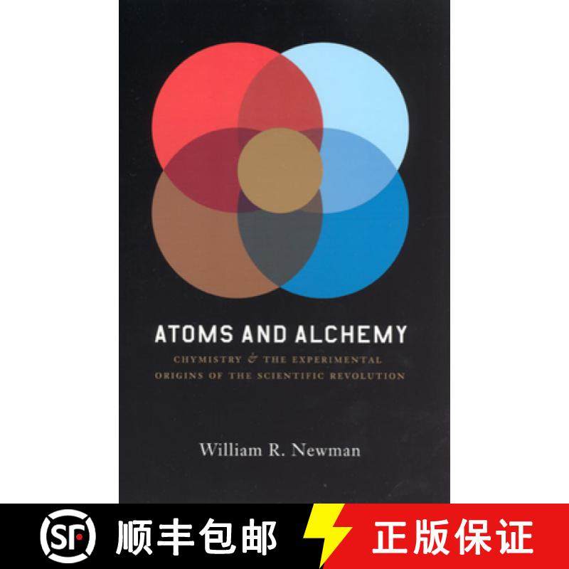 【3-4周达】Atoms and Alchemy: Chymistry and the Experimental Origins of the Scientific Revolution [9780226576978]
