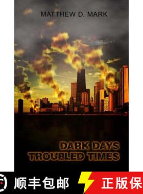 【3-4周达】Dark Days Troubled Times [9780989004558]