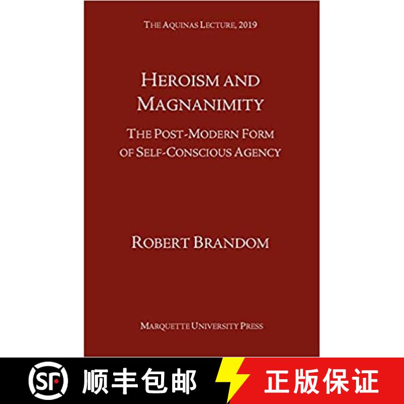 【3-4周达】Heroism and Magnanimity: The Post-Modern Form of Self-Conscious Agency [9780874621938]