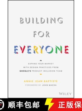 【3-4周达】Building For Everyone: Expand Your Market With Design Practices From Google'S Product Incl... [9781119646228]