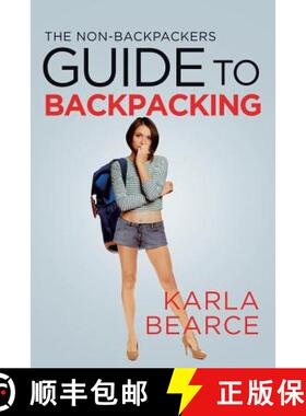 【3-4周达】The Non-Backpackers Guide to Backpacking [9781642144369]