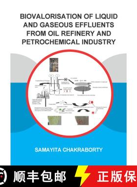 【3-4周达】Biovalorisation of Liquid and Gaseous Effluents of Oil Refinery and Petrochemical Industry [9780367618308]