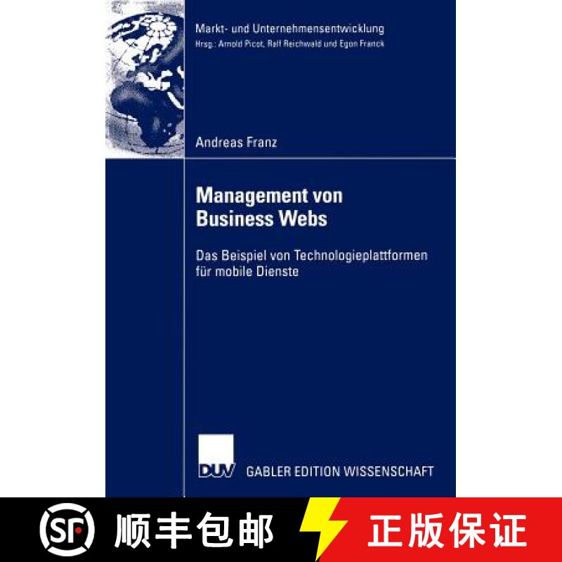 【3-4周达】Management von Business Webs : Das Beispiel von Technologieplattformen für mobile Dienste [9783824478330]