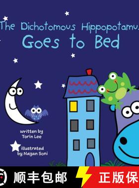 【3-4周达】The Dichotomous Hippopotamus Goes to Bed [9781952954283]