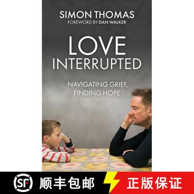 【3-4周达】Love, Interrupted : Navigating Grief, Finding Hope [9781837962747]