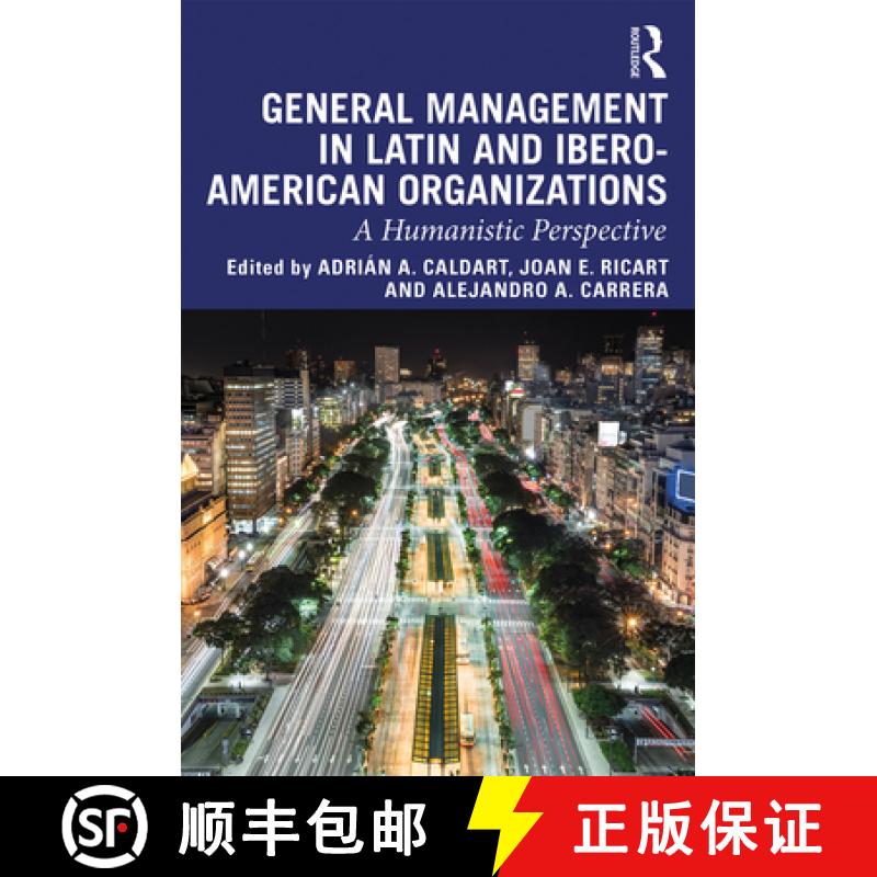 【3-4周达】General Management in Latin and Ibero-American Organizations : A Humanistic Perspective [9780367234355]