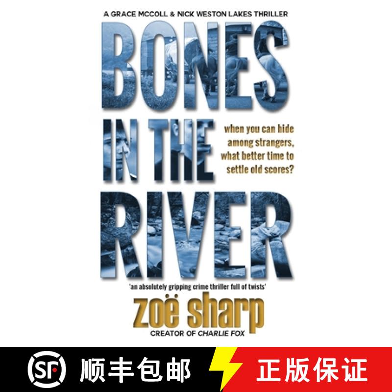 【2-3周达】Bones in the River: CSI Grace McColl & Detective Nick Weston Lakes crime thriller Book 2 [9781909344716]