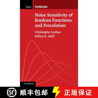 【3-4周达】精装 Noise Sensitivity of Boolean Functions and Percolation: - Noise Sensitivity of Boolea... [9781107076433]