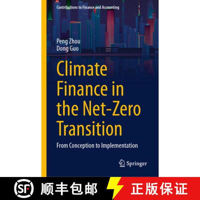 【3-4周达】精装 Climate Finance in the Net-Zero Transition: From Conception to Implementation [9789819208265]