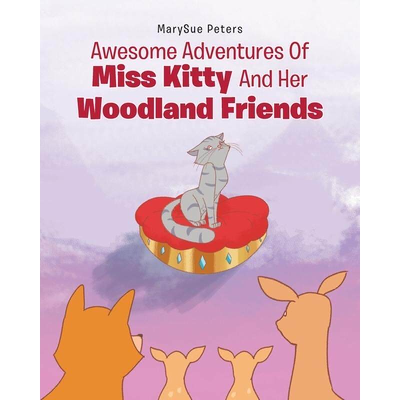 预订 awesome adventures of miss kitty and. [9781098061982]