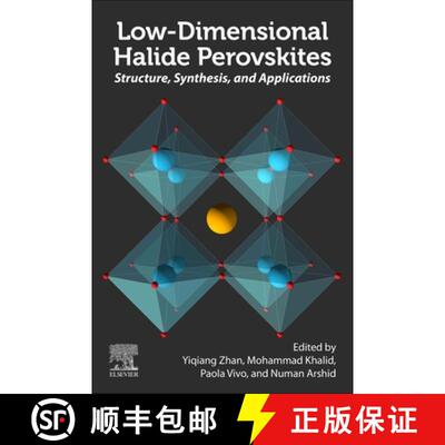 【3-4周达】Low-Dimensional Halide Perovskites: Structure, Synthesis, and Applications [9780323885225]