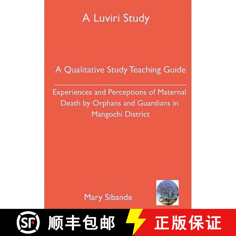【2-3周达】A Qualitative Study Teaching Guide: Experiences and Perceptions of Maternal Death by Orpha... [9789996080487]